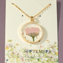 B A C K IN S T O C K Birth month dried flower NECK