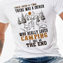 There Was a Father Really Loved Camping Graphic Tee, Round Neck Perfect Gift For Men