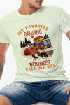 My Favorite Camping Buddies Call Me Dad Graphic Tee Round Neck Perfect Gift For Father's Day