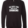 He Sees You When You're Drinking Premium Crew