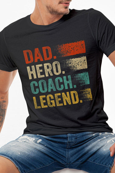 Dad. Hero. Coach. Legend. Graphic Tee Round Neck Perfect Gift For Father's Day