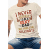 I Never Dreamed I'd Be a Sexy Dad But Here I am Father's Day Tee Size XL Natural